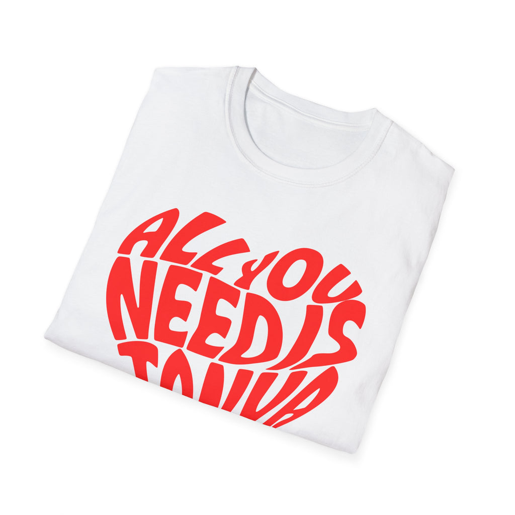 All You Need Is Tanya – Unisex Softstyle T-Shirt | BeShvilo Collection