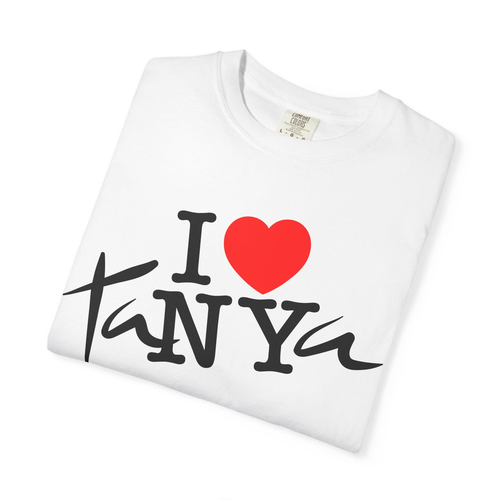 I ❤️ Tanya – Unisex Garment-Dyed T-Shirt | BeShvilo Collection